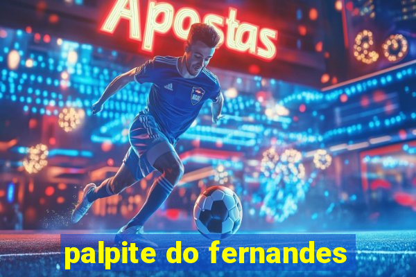 palpite do fernandes